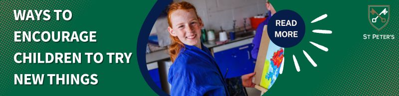 Ways to Encourage Children to Try New Things Read More St Peter’s Prep