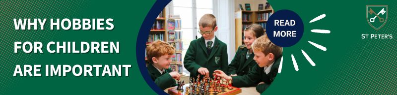 Why Hobbies for Children are Important Read More St Peter's Prep