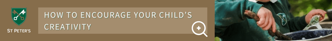 how to encourage your child's creativity St Peters Prep School CTA